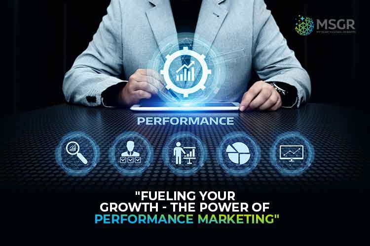 Fueling Your Growth The Power of Performance Marketing
