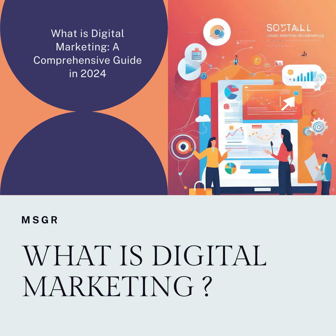  What is Digital Marketing