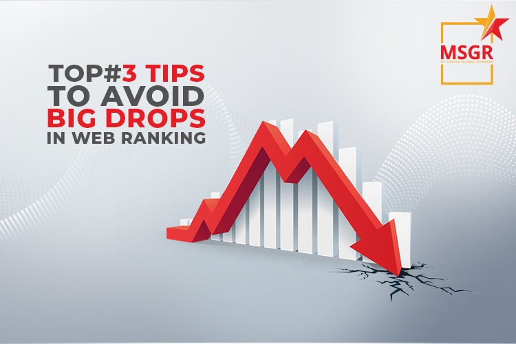 Tips To Avoid Big Drops In Web Ranking